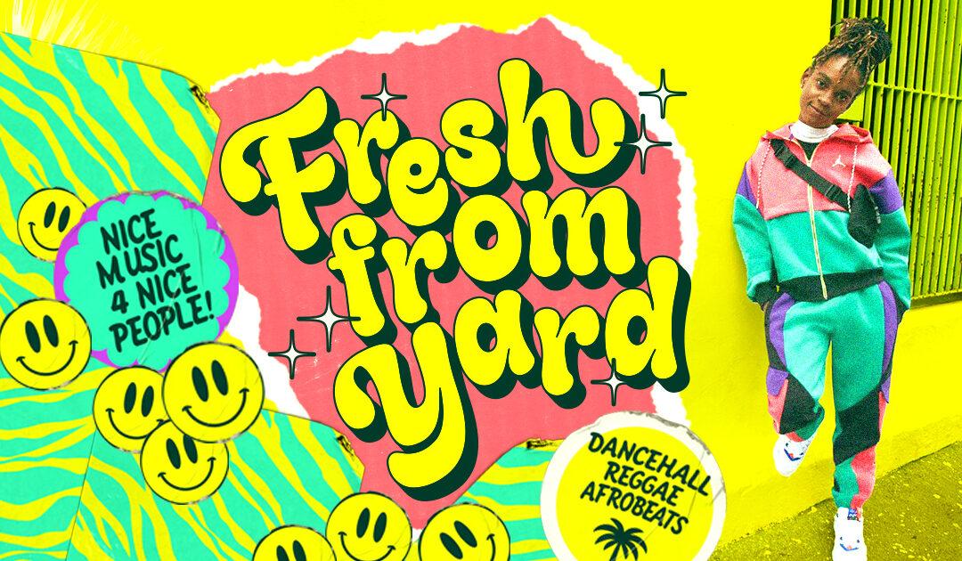 Fresh from Yard // Reggae and Dancehall