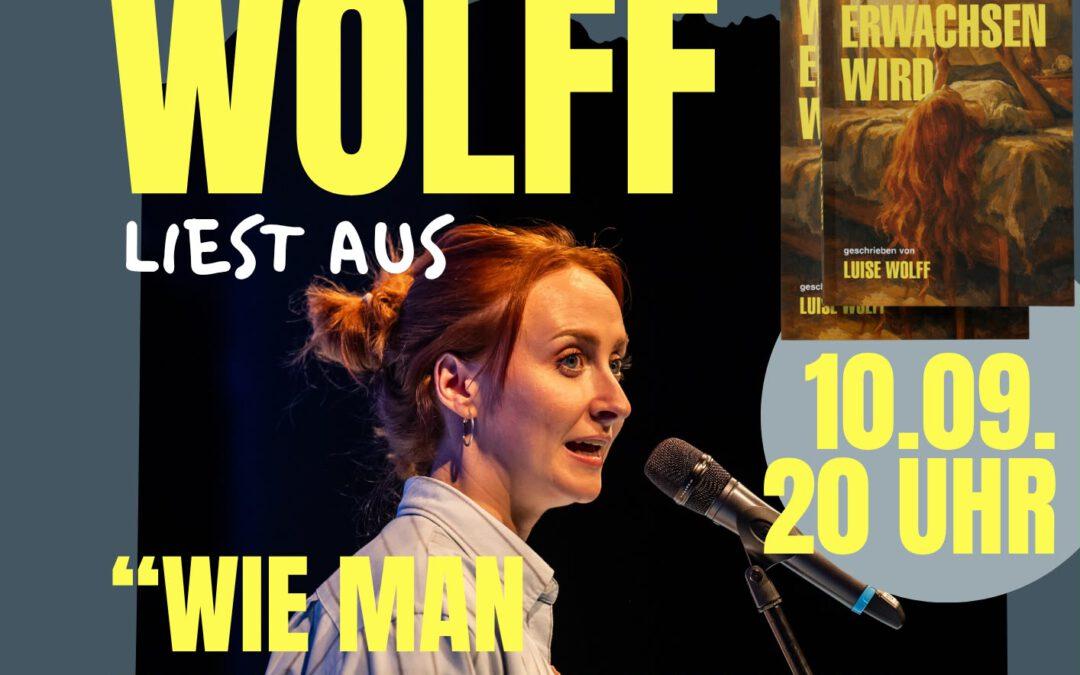 Luise Wolff liest aus: WIE MAN ERWACHSEN WIRD